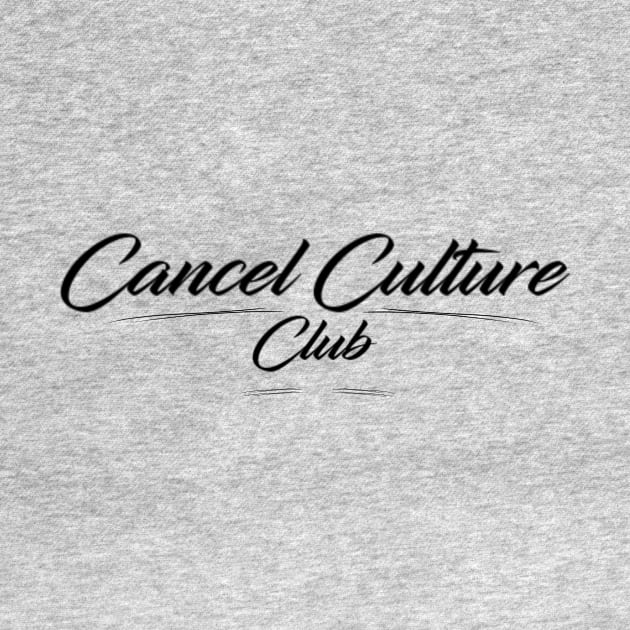 Cancel Culture Club by Madblaqueer